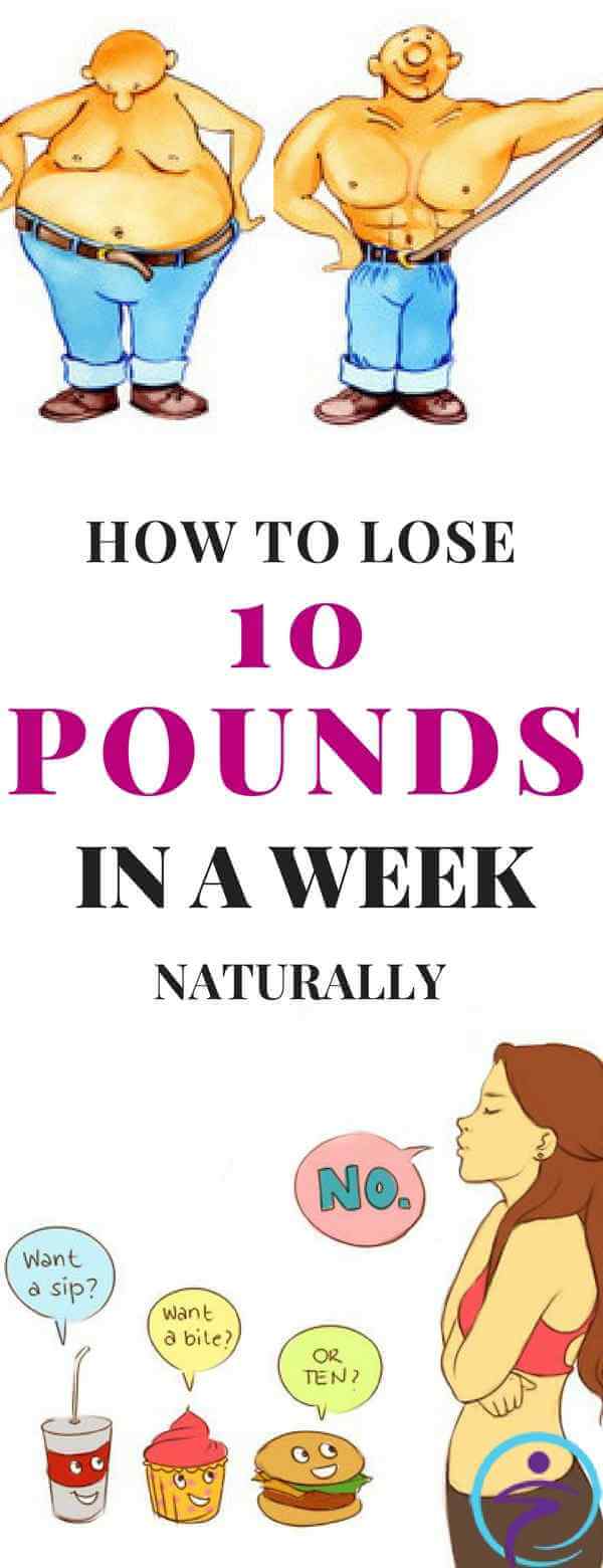 How to Lose 10 Pounds in a Week Naturally