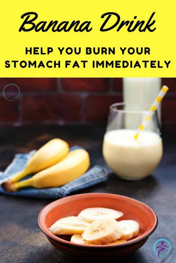 Banana Drink Will Help You Burn Your Stomach Fat Immediately